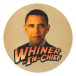 Barack Obama Whiner-In-Chief Round Stickers