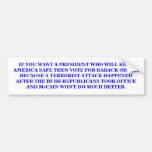 BARACK OBAMA WILL KEEP AMERICA SAFE. BUMPER STICKER
