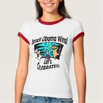 BARACK OBAMA WINS! t-shirts