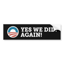 Barack Obama Yes We Did Again Bumper Sticker Black