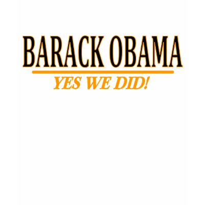 Barack Obama - YES WE DID!  Baby Doll Tee T-shirt by TheBigTees