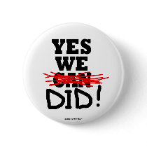 Barack Obama "Yes we did" button