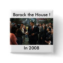 Barack the House ! buttons by JustCounting Barack the House ! buttons