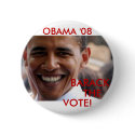 Barack The Vote '08 buttons