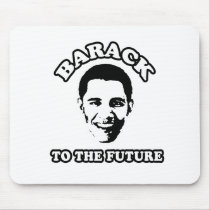 Barack to the Future mousepads by obamashirts Barack to the Future mousepads
