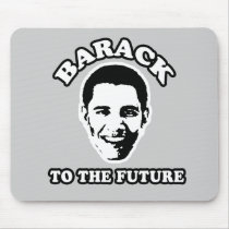 Barack to the Future mousepads by obamashirts Barack to the Future mousepads