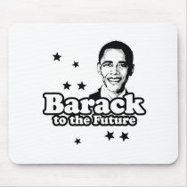 Barack to the future T-shirt mousepads by obamashirts Barack to the future T-shirt mousepads