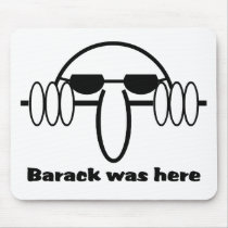Barack Was Here mousepads by OvalOfficeProducts Barack Was Here mousepads
