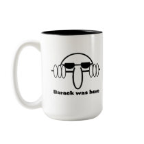 Barack Was Here mugs by OvalOfficeProducts Barack Was Here mugs
