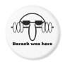 Barack Was Here Refrigerator Magnets