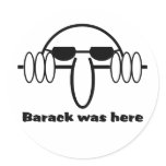 Barack Was Here Round Sticker