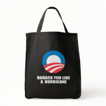 BARACK YOU LIKE A HURRICANE BAG
