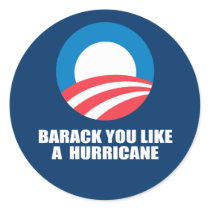 BARACK YOU LIKE A HURRICANE STICKERS