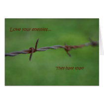 Barb wire love your enemies greeting cards