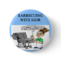 barbecuing with igor buttons by jimbuf barbecuing with igor buttons