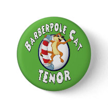 Barberpole Cat Badge - Tenor Pinback Button