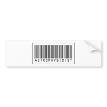 Barcode Astrophysicist bumper stickers