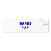 Bards Rule! bumper stickers