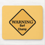 Barf Champ Tshirts and Gifts Usepads