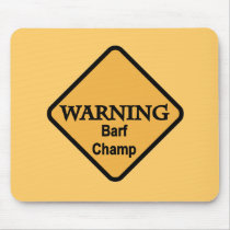 Barf Champ Tshirts and Gifts Usepads