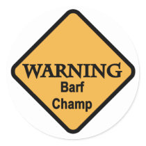 Barf Champ Tshirts and Gifts Round Stickers