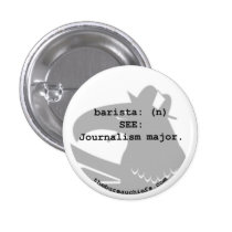 Barista 1.25" Button buttons