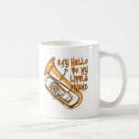 Baritone: My Little Friend Mug