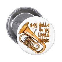 Baritone: My Little Friend Pinback Button