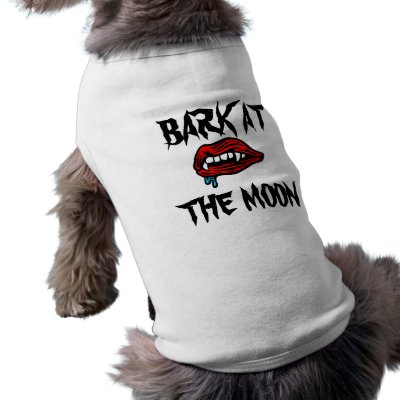 BARK AT THE MOON PET T SHIRT by dog_shirts