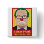 Barney Frank is a Clown Button