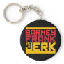 Barney Frank is a Jerk Keychain