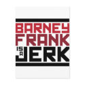 Barney Frank is a Jerk