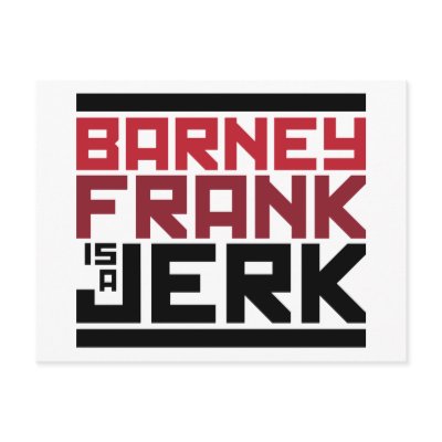 Barney Frank is a Jerk Post Card by AmericanElephant