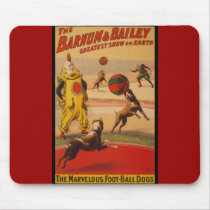 Barnum & Bailey Circus Foot-Ball Dogs mousepads by MyOtherPlanet Barnum & Bailey Circus Foot-Ball Dogs mousepads