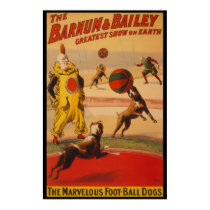 Barnum & Bailey Circus Foot-Ball Dogs Poster posters by MyOtherPlanet Barnum & Bailey Circus Foot-Ball Dogs Poster posters