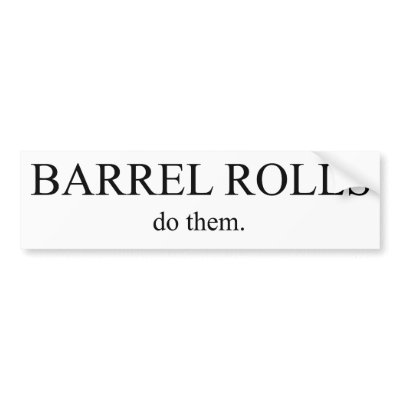 Barrel Roll 5 Bumper Stickers by djskagnetti