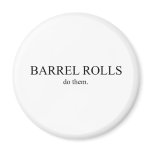 Barrel Roll 5 Fridge Magnet