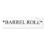 Barrel Roll 6 Bumper Stickers