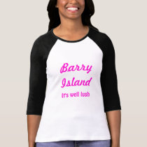 Barry Island, It's well lush t-shirts by cerise422 Barry Island, It's well lush t-shirts
