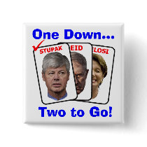 Bart Stupak: One Down...Two to Go! buttons