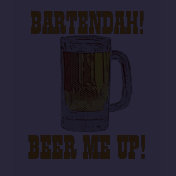 BARTENDAH!BEER ME UP! T-shirt