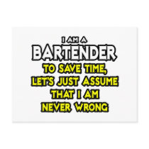 Bartender...Assume I Am Never Wrong Postcards