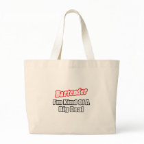 Bartender...Big Deal Canvas Bag
