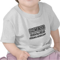 Bartender...Drinks Well With Others Tee Shirt