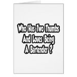 Bartender Joke...Two Thumbs Greeting Cards
