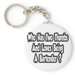 Bartender Joke...Two Thumbs Keychain