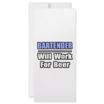 Bartender...Will Work For Beer rack cards by Bartender_Shirts Bartender...Will Work For Beer rack cards