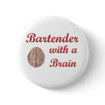 Bartender With a Brain Pinback Buttons