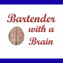 Bartender With a Brain t-shirts