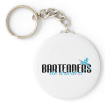 Bartenders Do It Better! Keychain